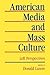 American Media and Mass Culture by Donald Lazere