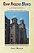 Row House Blues: Tales From the Destruction of Philadelphia's largest Catholic Parish