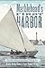 Marblehead's First Harbor::...