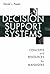 Decision Support Systems: Concepts and Resources for Managers
