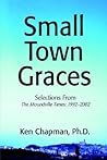 Small Town Graces: Selections From The Moundville Times: 1992?2002