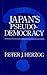Japan's Pseudo-Democracy by Peter  Herzog