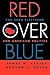 Red Over Blue: The 2004 Ele...