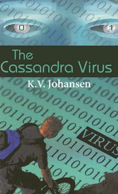 The Cassandra Virus (The Cassandra Virus, #1)