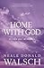 Home with God by Neale Donald Walsch (2007) Paperback