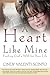 A Heart Like Mine: Finding God's Will for Your Life