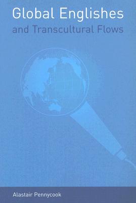 Global Englishes and Transcultural Flows (Paperback)