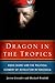 Dragon in the Tropics: Hugo Chavez and the Political Economy of Revolution in Venezuela (Brookings Latin America Initiative)