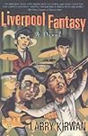 Liverpool Fantasy by Larry Kirwan