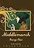 Middlemarch by George Eliot Middlemarch by George Eliot