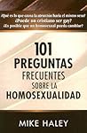101 Preguntas Sobre Homosexualidad: ¿Puede un cristiano ser gay? (Spanish Edition) 101 Preguntas Sobre Homosexualidad: ¿Puede un cristiano ser gay? (Spanish Edition)