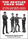 The Beatles Swan Song: She Loves You & Other Records