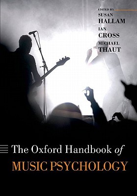 The Oxford Handbook of Music Psychology (Paperback)