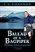 Ballad of a Bagpiper by Edward Channon