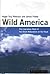 Wild America: The Record of...