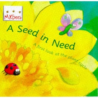 A Seed in Need: A First Look at the Plant Cycle (Paperback)