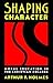 Shaping Character: Moral Ed...
