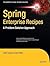 Spring Enterprise Recipes: ...