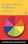 Controversies in Psychology by Phil Banyard