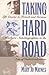 Taking the Hard Road: Life Course in French and German Worker's Autobiographies in the Era of Industrialization