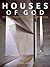 Houses of God by Michael J. Crosbie