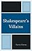 Shakespeare's Villains