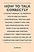 How to Talk Correctly; A Po...