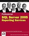 Professional SQL Server 2005 Reporting Services Professional SQL Server 2005 Reporting Services