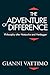 The Adventure of Difference by Gianni Vattimo