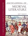 Encyclopedia Of Medieval Literature (Encyclopedia of World Literature)