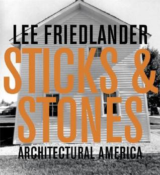 Sticks and Stones: Architectural America (Hardcover)
