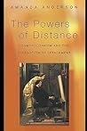 The Powers of Distance: Cosmopolitanism and the Cultivation of Detachment.