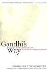 Gandhi's Way by Mark Juergensmeyer Gandhi's Way by Mark Juergensmeyer