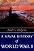 A Naval History Of World War 1