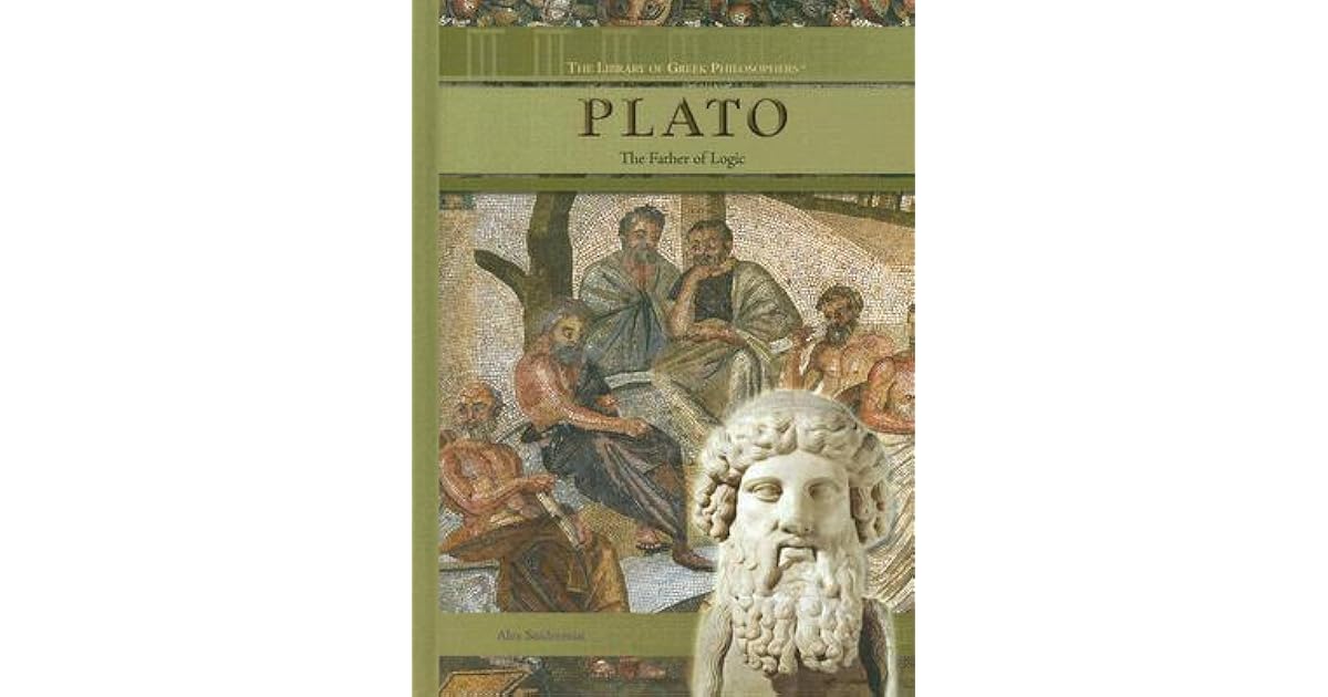 Plato: The Father of Logic by Alex Sniderman