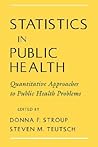 Statistics in Public Health: Quantitative Approaches to Public Health Problems Statistics in Public Health: Quantitative Approaches to Public Health Problems