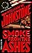 Smoke from the Ashes by William W. Johnstone