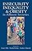 Insecurity, Inequality, and Obesity in Affluent Societies by Avner Offer