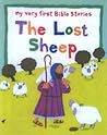 The Lost Sheep (My Very First Bible Sories Series) (My Very First Bible Stories)