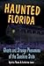 Haunted Florida: Ghosts and...