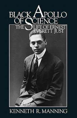 Black Apollo of Science: The Life of Ernest Everett Just (Paperback)