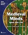 Medieval Minds : Britain 1066-1500