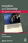 Journalism and Citizenship (New Agendas in Communication Series)
