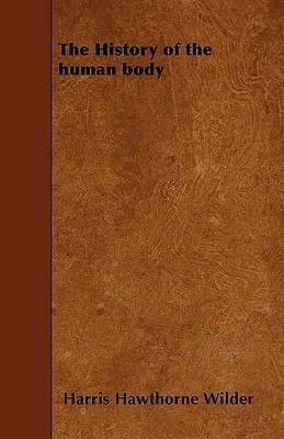 The History of the human body (Paperback)