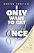 I Only Want to Get Married Once by Chana Levitan