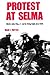Protest at Selma: Martin Lu...