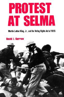 Protest at Selma: Martin Luther King, Jr., and the Voting Rights Act of 1965 (Paperback)