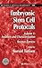 Embryonic Stem Cell Protocols by Kursad Turksen