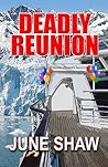 Deadly Reunion by June Shaw