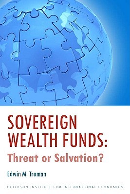 Sovereign Wealth Funds: Threats or Salvation? (Finance Matters)